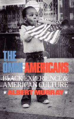 The Omni-Americans: Black Experience And American Culture (Da Capo Press Paperback)