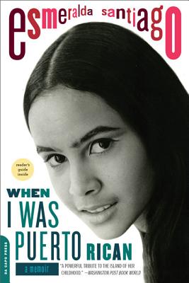 Book Cover Image of When I Was Puerto Rican: A Memoir by Esmeralda Santiago