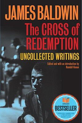Book Cover The Cross of Redemption: Uncollected Writings by James Baldwin and Randall Kenan