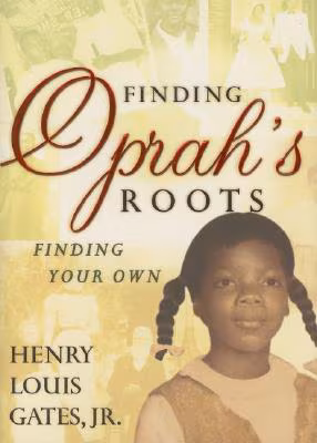 Finding Oprah’s Roots: Finding Your Own