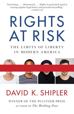 Book Cover Rights at Risk: The Limits of Liberty in Modern America by David K. Shipler