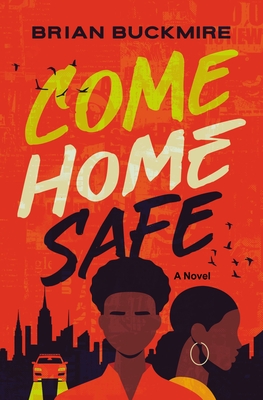 Book Cover Come Home Safe by Brian Buckmire