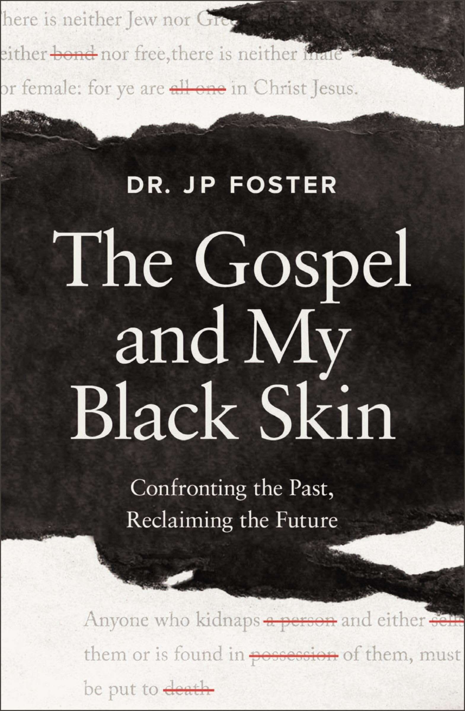Book Cover of The Gospel and My Black Skin: Confronting the Past, Reclaiming the Future