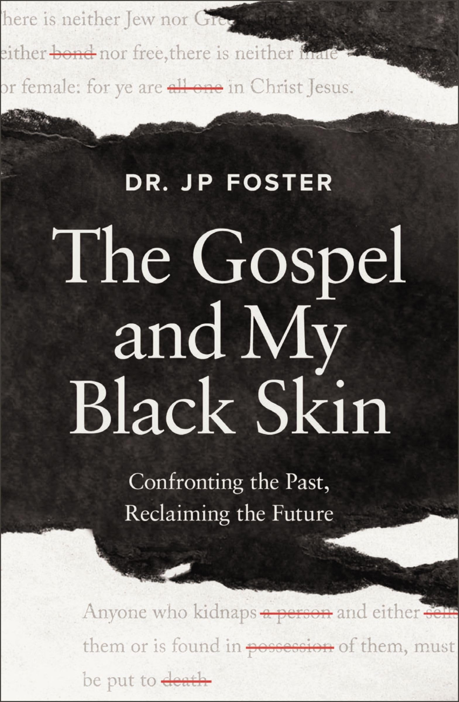 The Gospel and My Black Skin: Confronting the Past, Reclaiming the Future