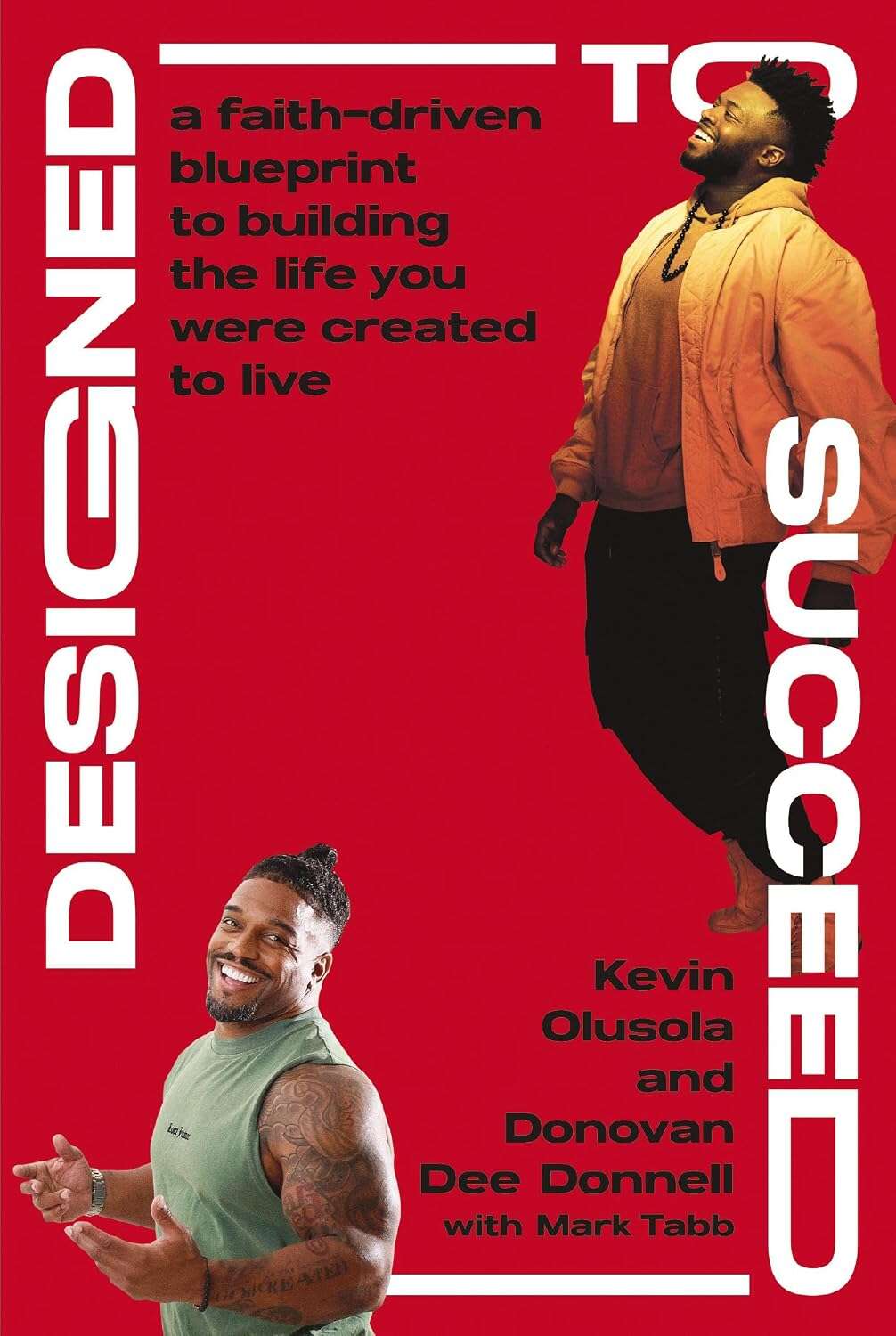 Cover: Designed to Succeed: A Faith-Driven Blueprint to Building the Life You Were Created to Live