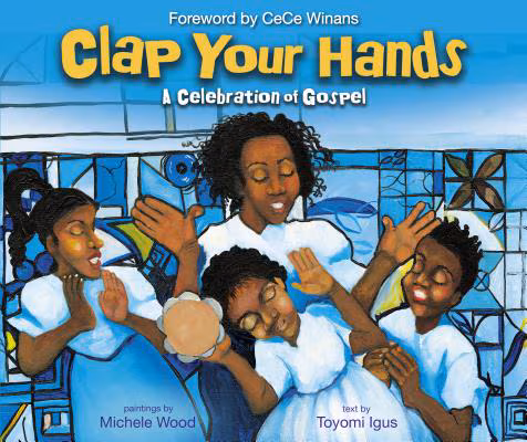 Clap Your Hands: A Celebration of Gospel