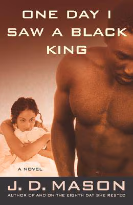 One Day I Saw a Black King: A Novel
