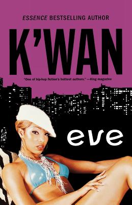 Book Cover Image of Eve: A Novel by K’wan