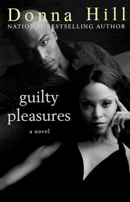 Book Cover Image of Guilty Pleasures by Donna Hill