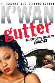Book Cover Image of Gutter: A Novel by K’wan