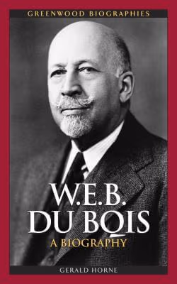 Cover: W.E.B. Du Bois: A Biography (Greenwood Biographies)