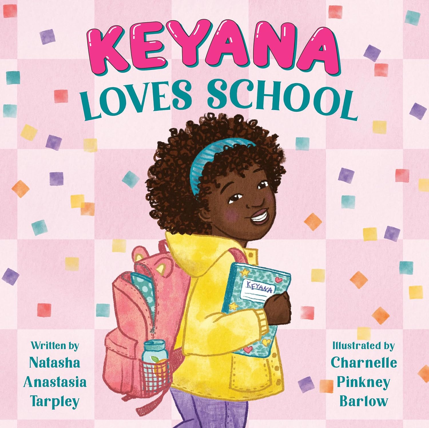 Click for more detail about Keyana Loves School (#3) by Natasha Anastasia Tarpley