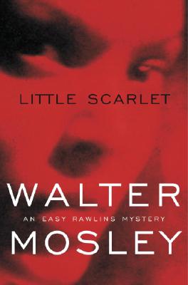 Book Cover Little Scarlet: An Easy Rawlins Mystery by Walter Mosley
