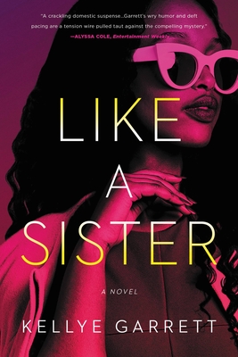 Click for more detail about Like a Sister by Kellye Garrett