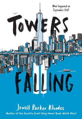 Click for more detail about Towers Falling by Jewell Parker Rhodes