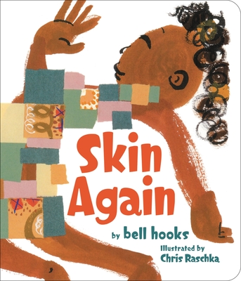 Book Cover Image of Skin Again (Board Book) by bell hooks