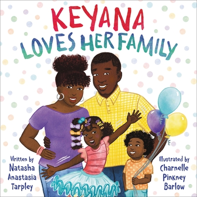 Book Cover Keyana Loves Her Family by Natasha Anastasia Tarpley