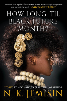 Book Cover Image of How Long ’Til Black Future Month?: Stories by N. K. Jemisin