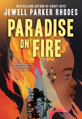 Click for more detail about Paradise on Fire by Jewell Parker Rhodes