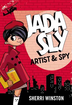Book Cover Image of Jada Sly, Artist & Spy by Sherri Winston