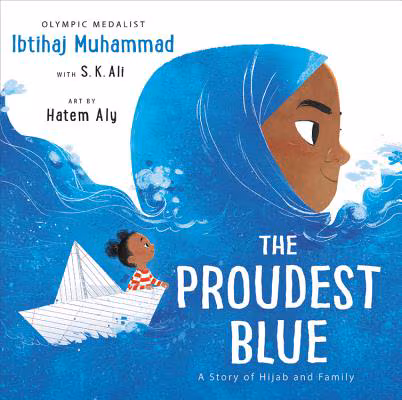 Cover art for The Proudest Blue: A Story of Hijab and Family