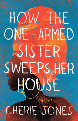 How the One-Armed Sister Sweeps Her House