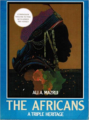 Book Cover The Africans: A Triple Heritage by Ali Mazrui