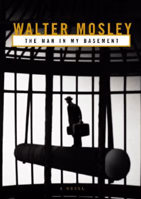 Cover: The Man in My Basement: A Novel