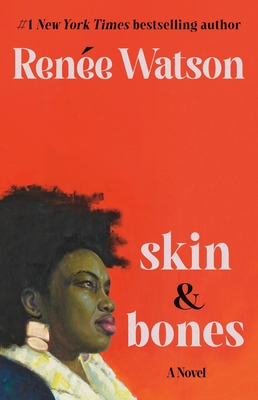 Book Cover Skin & Bones by Renée Watson