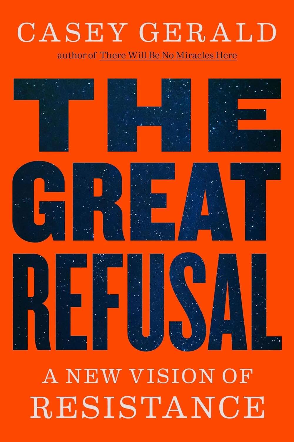 Cover: The Great Refusal: A New Vision of Resistance