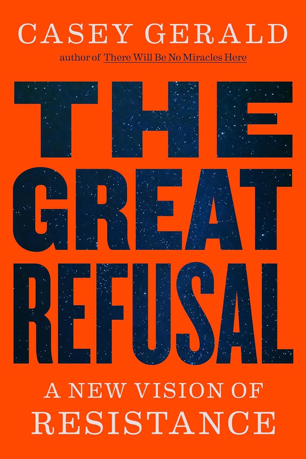 The Great Refusal: A New Vision of Resistance