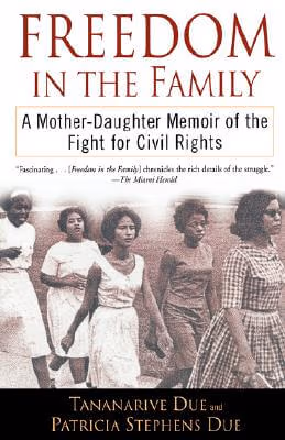 Cover: Freedom in the Family: A Mother-Daughter Memoir of the Fight for Civil Rights