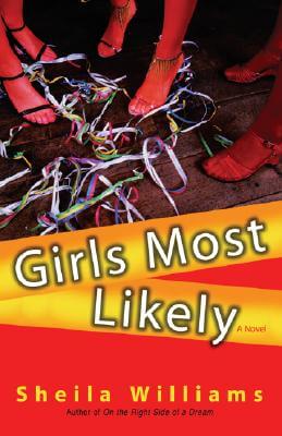 Book Cover Girls Most Likely: A Novel by Sheila Williams
