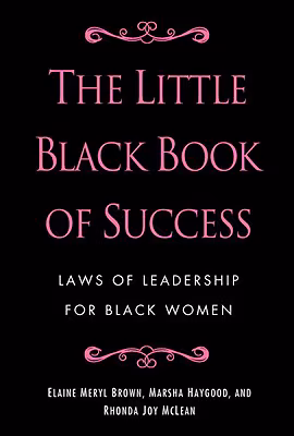 Cover: The Little Black Book Of Success: Laws Of Leadership For Black Women