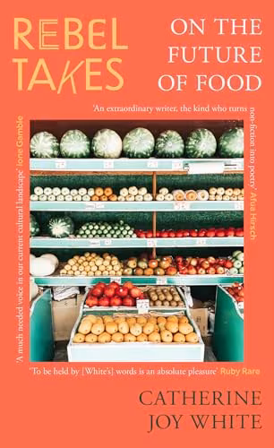 Rebel Takes: On the Future of Food