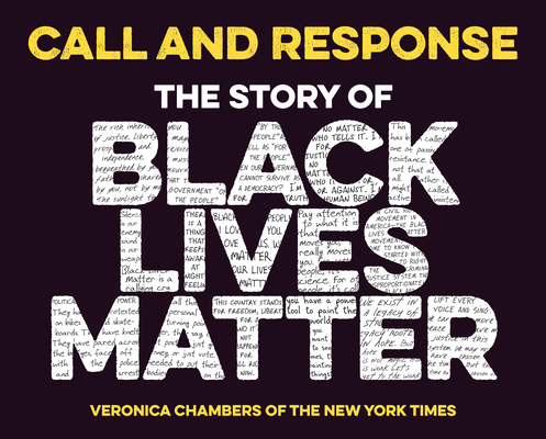 Book Cover Call and Response: The Story of Black Lives Matter by Veronica Chambers
