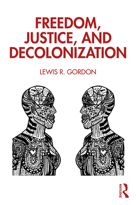 Book Cover Freedom, Justice, and Decolonization by Lewis R. Gordon