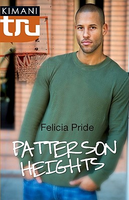 Book Cover Patterson Heights (Kimani TRU) by Felicia Pride