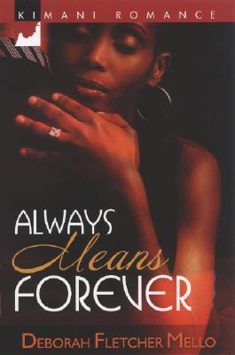 Click to go to detail page for Always Means Forever (Kimani Romance)