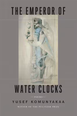 The Emperor of Water Clocks: Poems