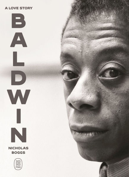 Click for more detail about Baldwin: A Love Story by Nicholas Boggs