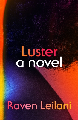 book cover Luster by Raven Leilani
