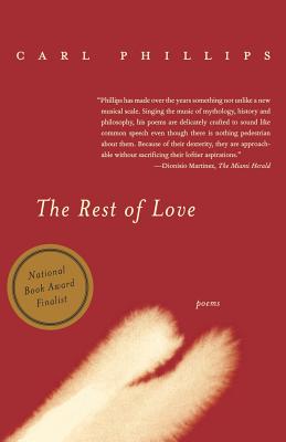 Book Cover Image of The Rest Of Love: Poems by Carl Phillips