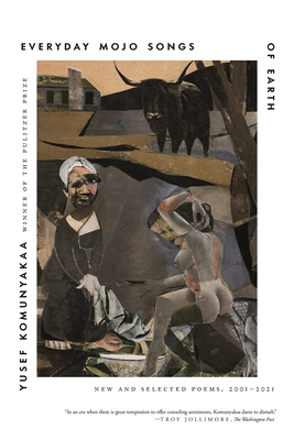Book Cover Everyday Mojo Songs of Earth: New and Selected Poems, 2001-2021 by Yusef Komunyakaa