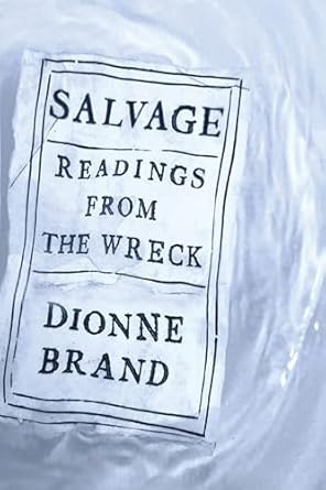 Book Cover Salvage: Readings from the Wreck by Dionne Brand