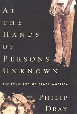 Cover: At the Hands of Persons Unknown: The Lynching of Black America