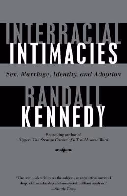 Cover: Interracial Intimacies: Sex, Marriage, Identity, And Adoption