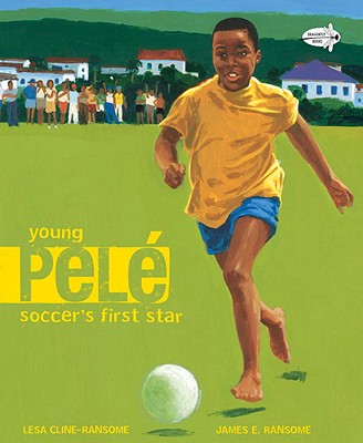 Book Cover Young Pele: Soccer’s First Star by Lesa Cline-Ransome