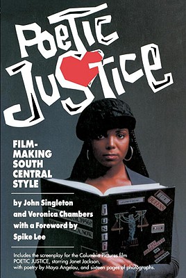 Book Cover Image of Poetic Justice: Filmmaking South Central Style by John Singleton and Veronica Chambers