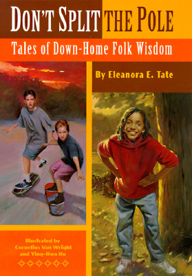 Book Cover Image of Don’t Split the Pole by Eleanora E. Tate